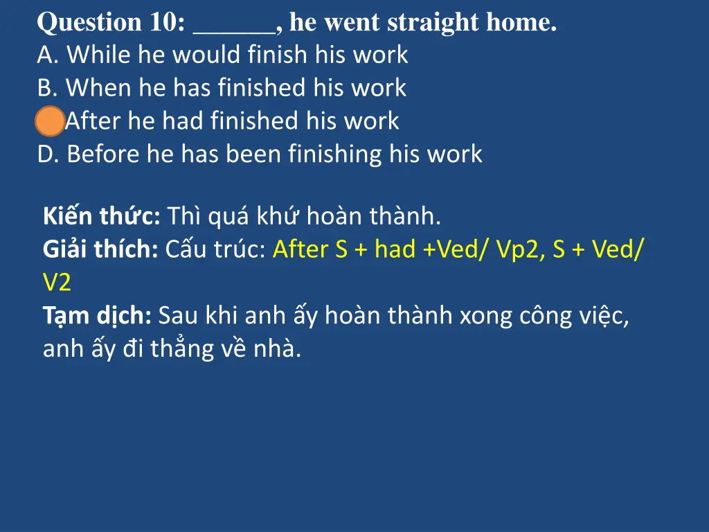 question 10 he went straight home a while