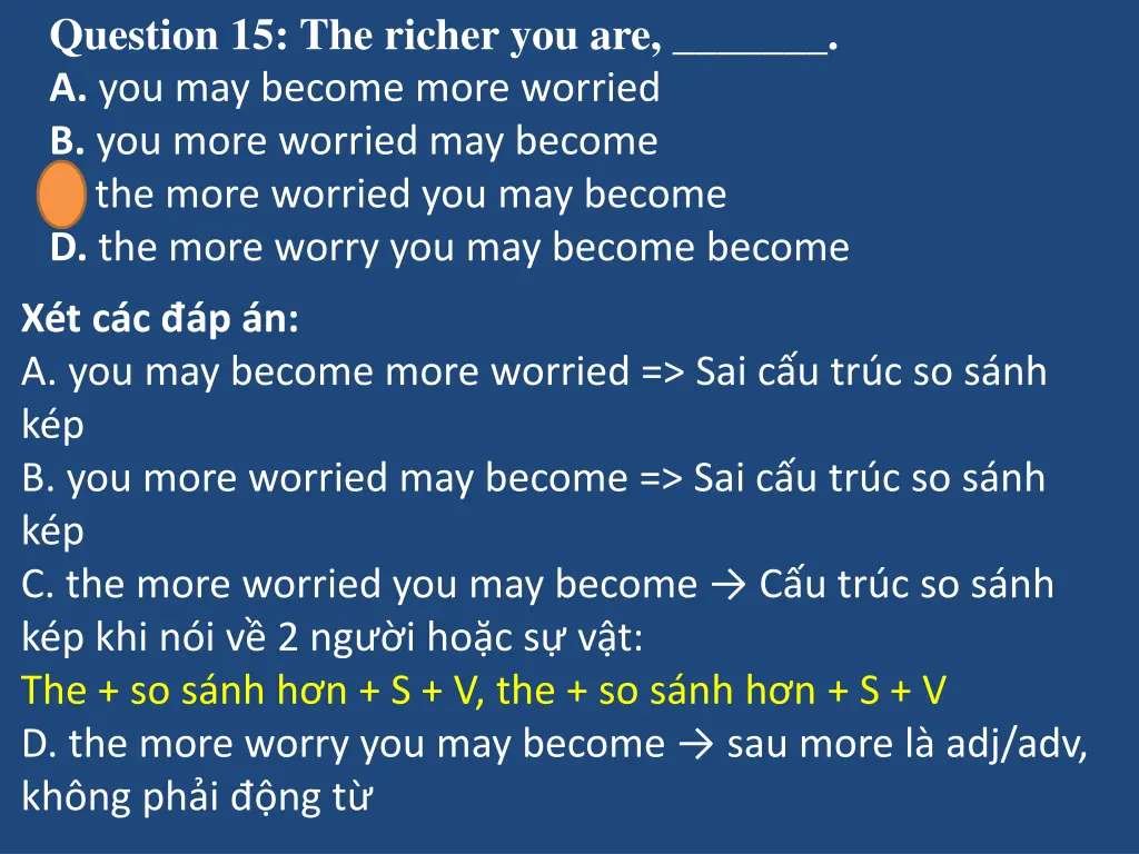 question 15 the richer you are a you may become
