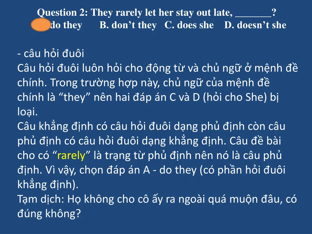 question 2 they rarely let her stay out late