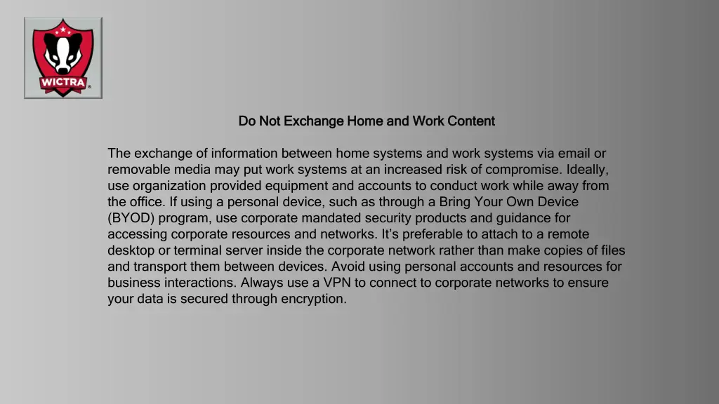 do not exchange home and work content