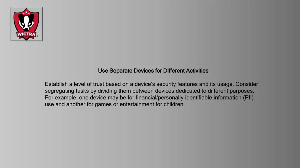 use separate devices for different activities
