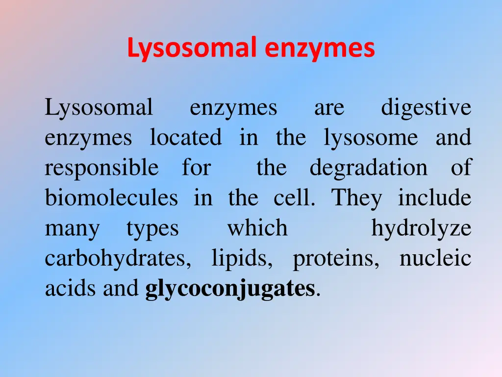 lysosomal enzymes