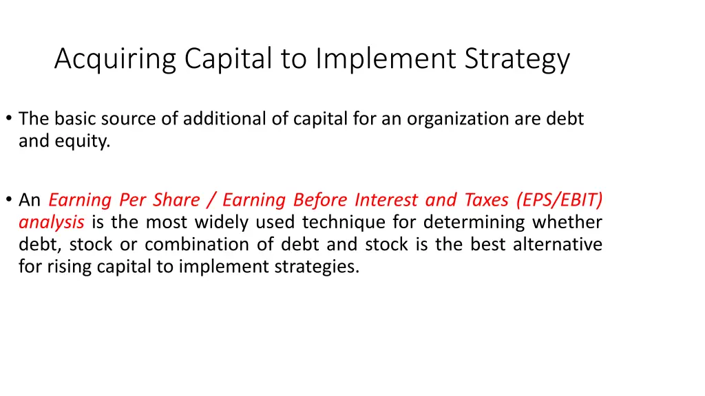 acquiring capital to implement strategy