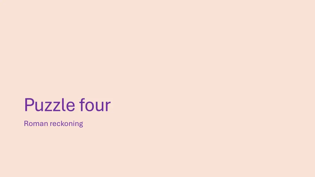puzzle four roman reckoning