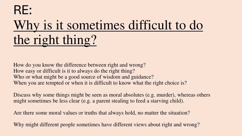 re why is it sometimes difficult to do the right 1