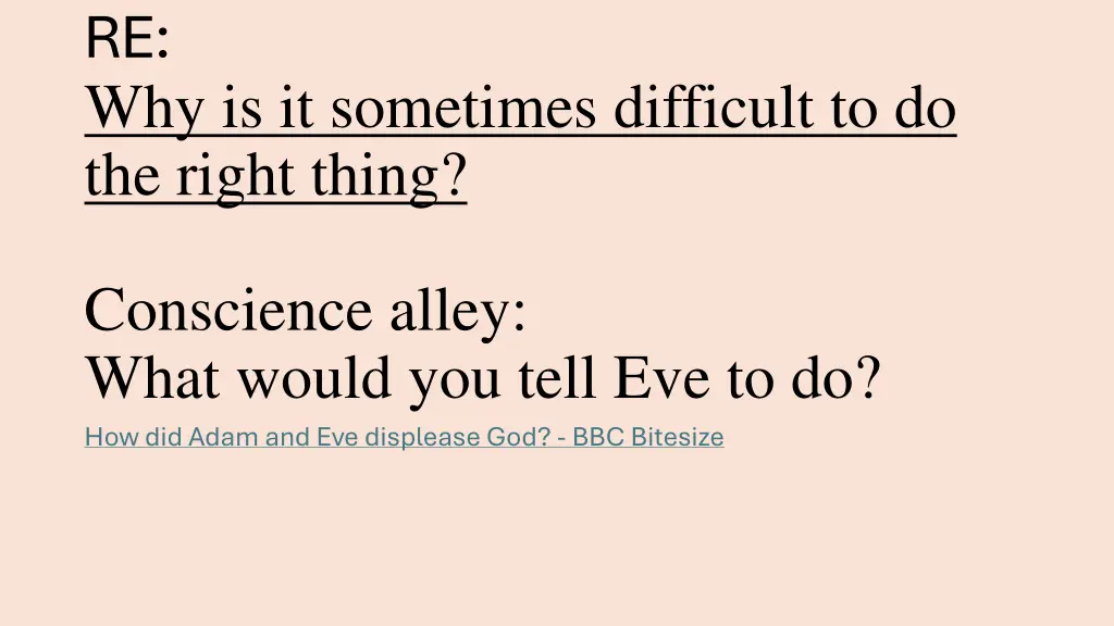re why is it sometimes difficult to do the right