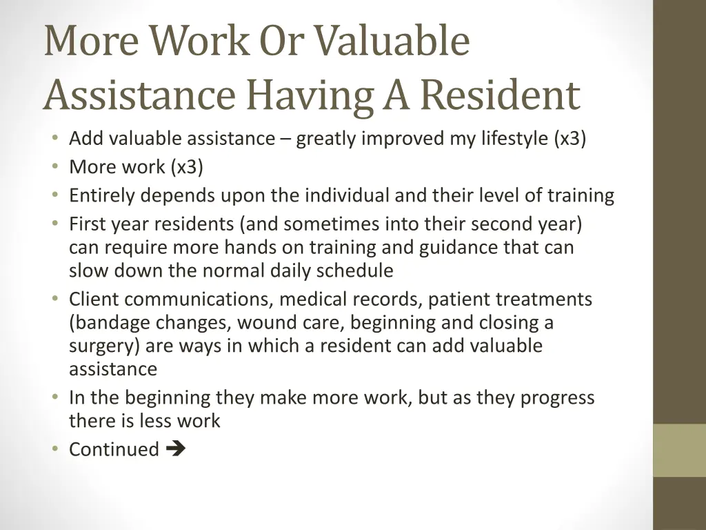 more work or valuable assistance having