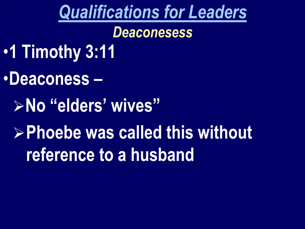 qualifications for leaders deaconesess 1 timothy