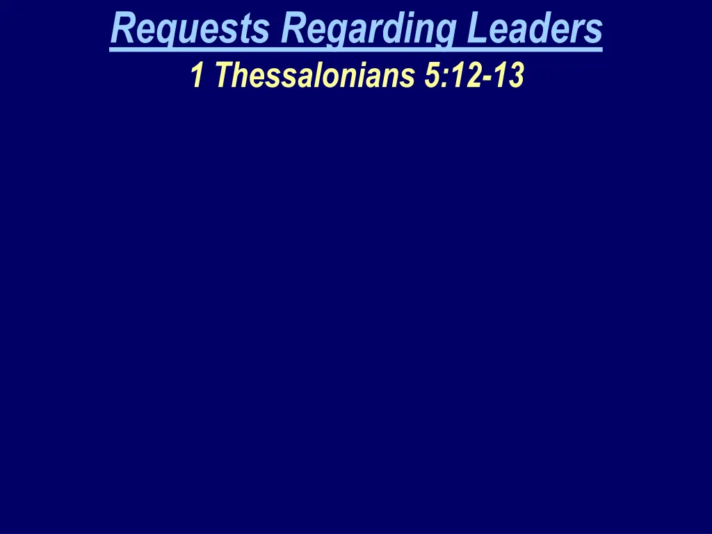 requests regarding leaders 1 thessalonians 5 12 13