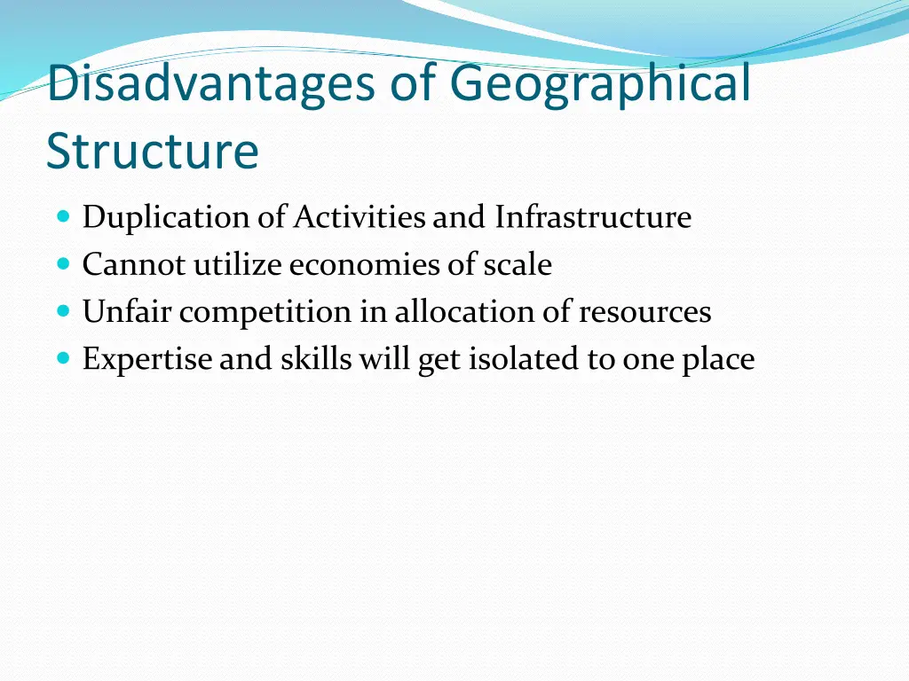 disadvantages of geographical structure