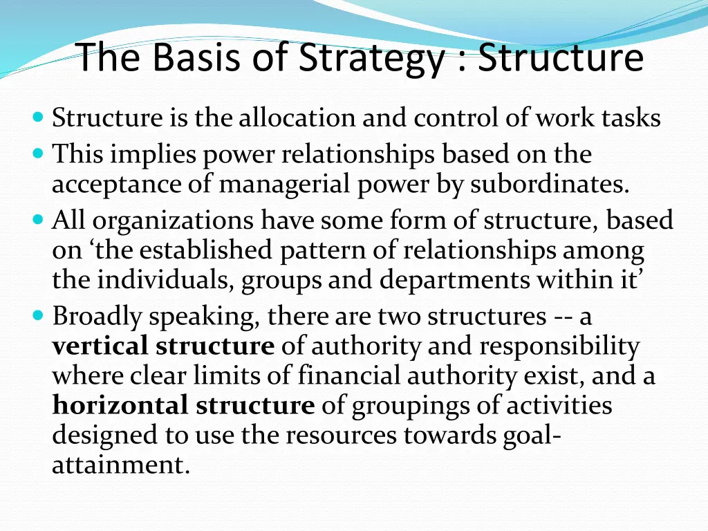 the basis of strategy structure