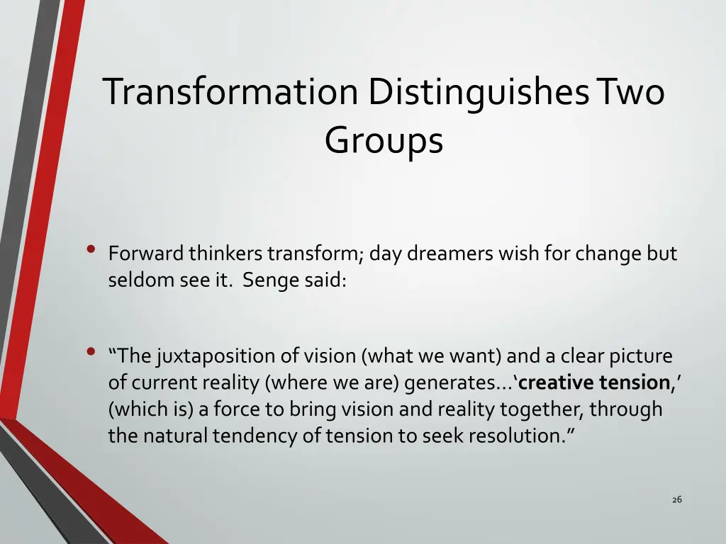 transformation distinguishes two groups