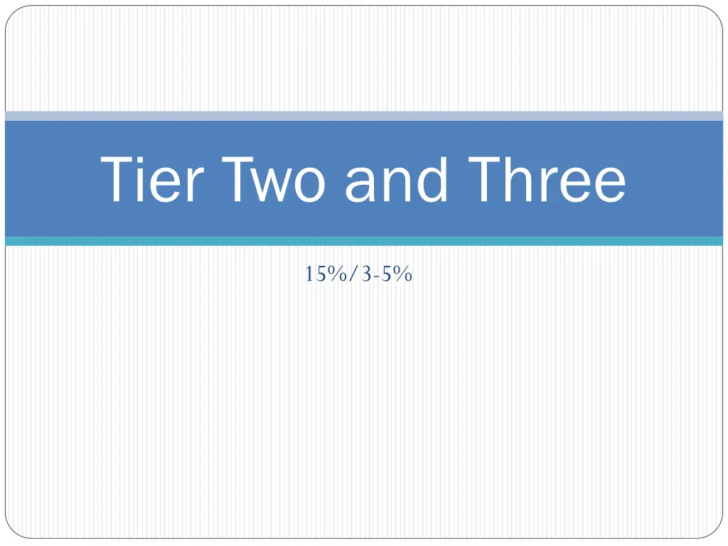 tier two and three