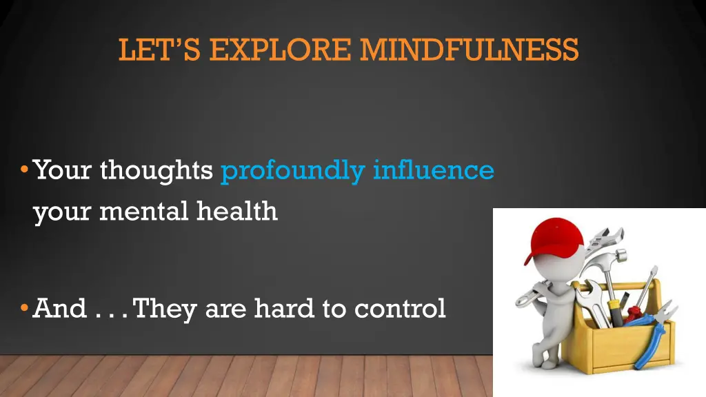 let s explore mindfulness