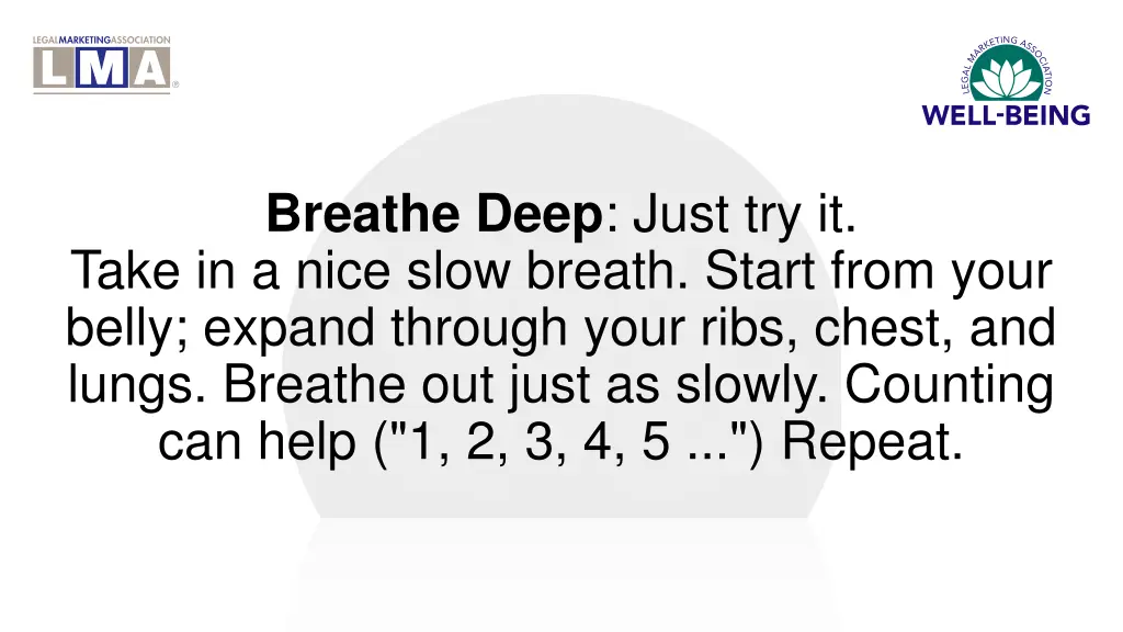 breathe deep just try it take in a nice slow