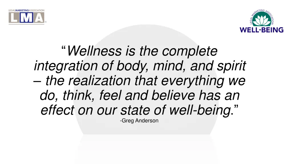 wellness is the complete integration of body mind