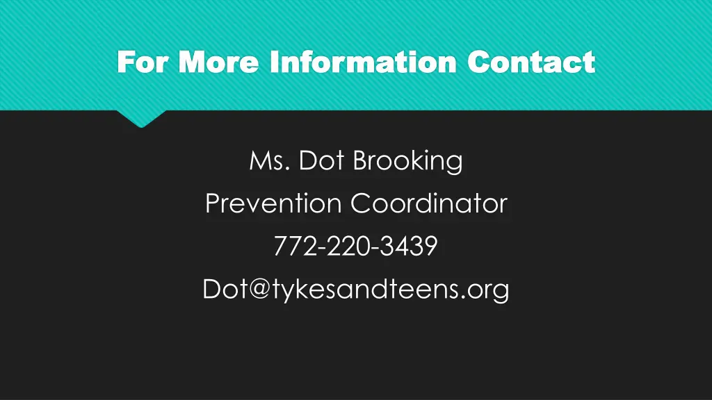 for more information contact for more information