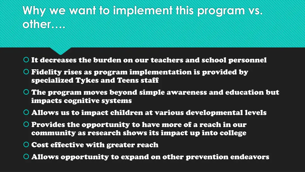 why we want to implement this program vs other
