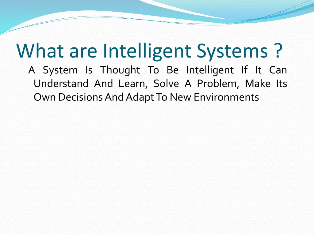 what are intelligent systems a system is thought