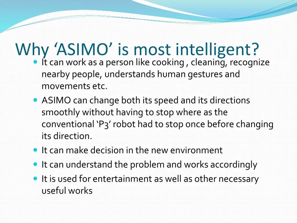 why asimo is most intelligent it can work