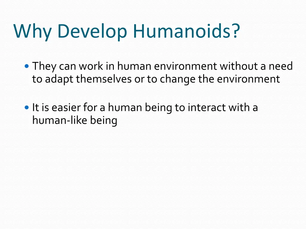 why develop humanoids