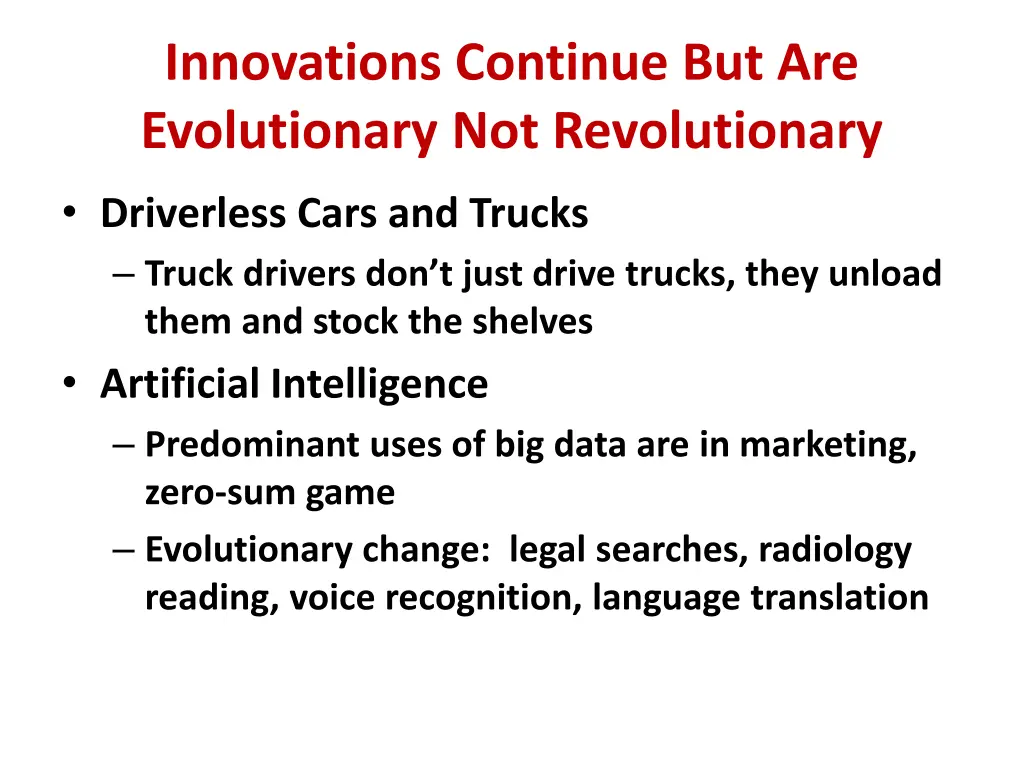 innovations continue but are evolutionary