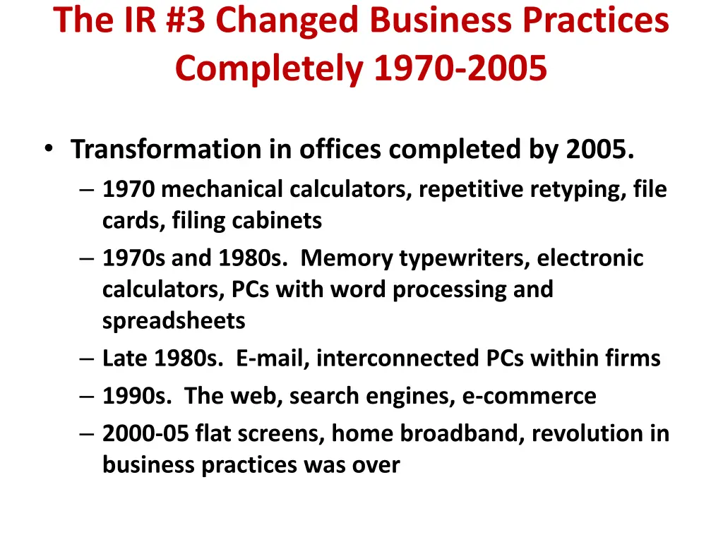 the ir 3 changed business practices completely