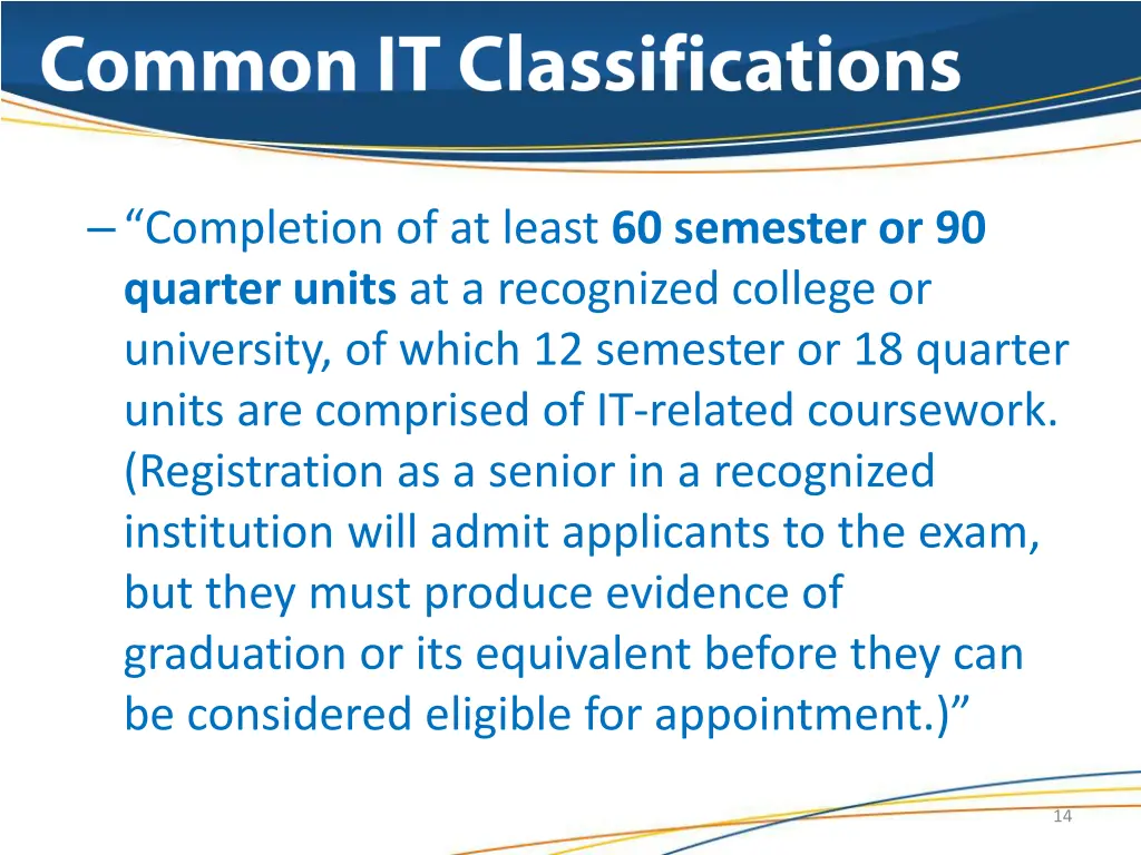 completion of at least 60 semester or 90 quarter