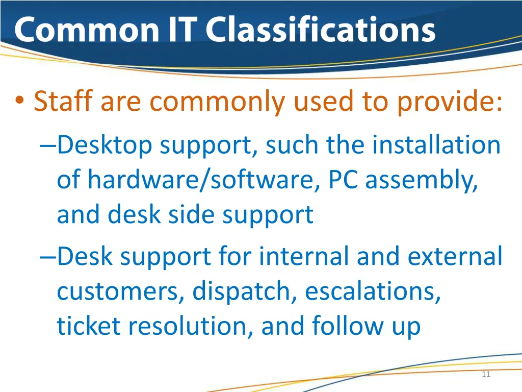 staff are commonly used to provide desktop