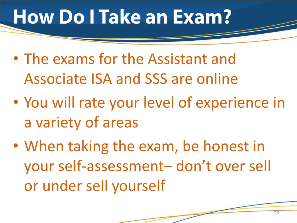 the exams for the assistant and associate