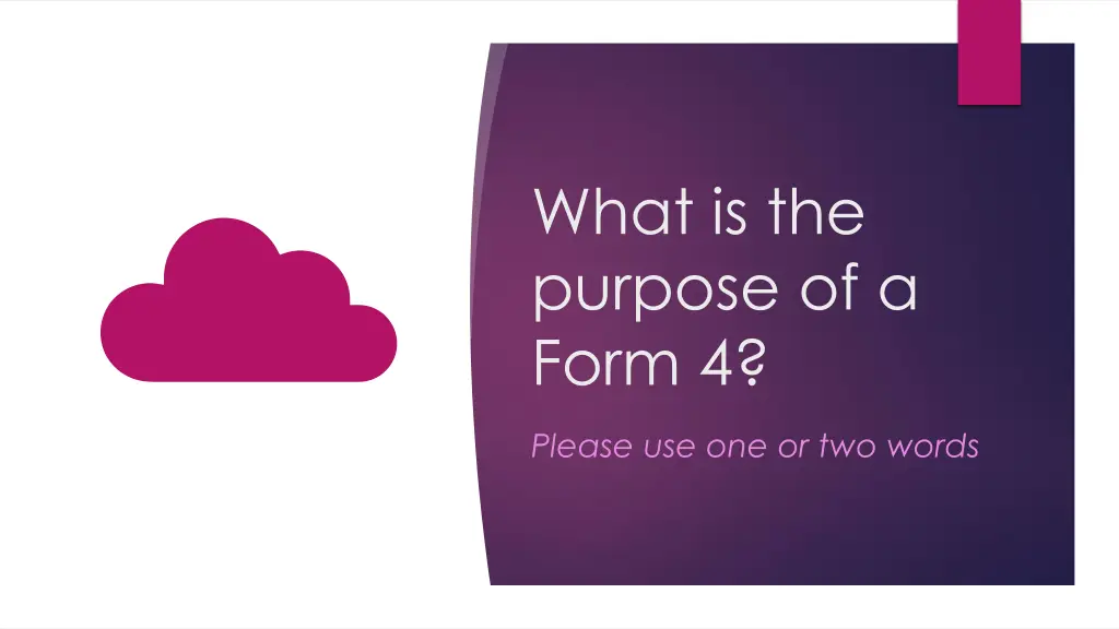 what is the purpose of a form 4