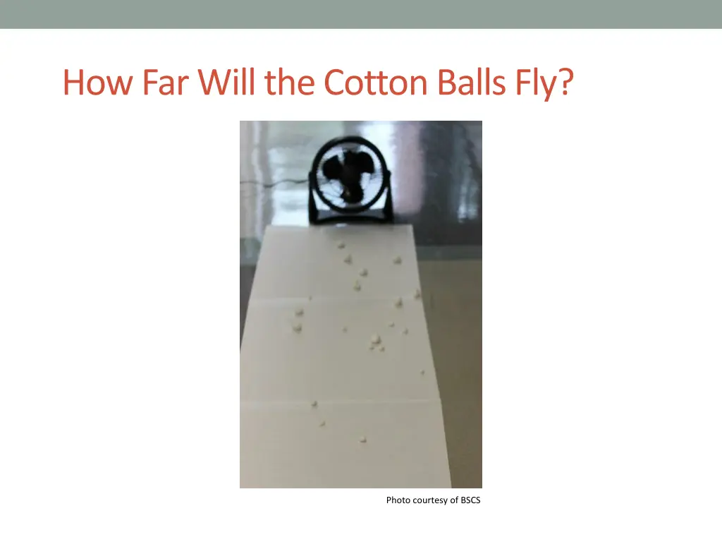 how far will the cotton balls fly