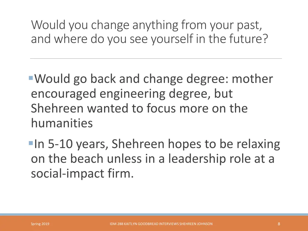 would you change anything from your past