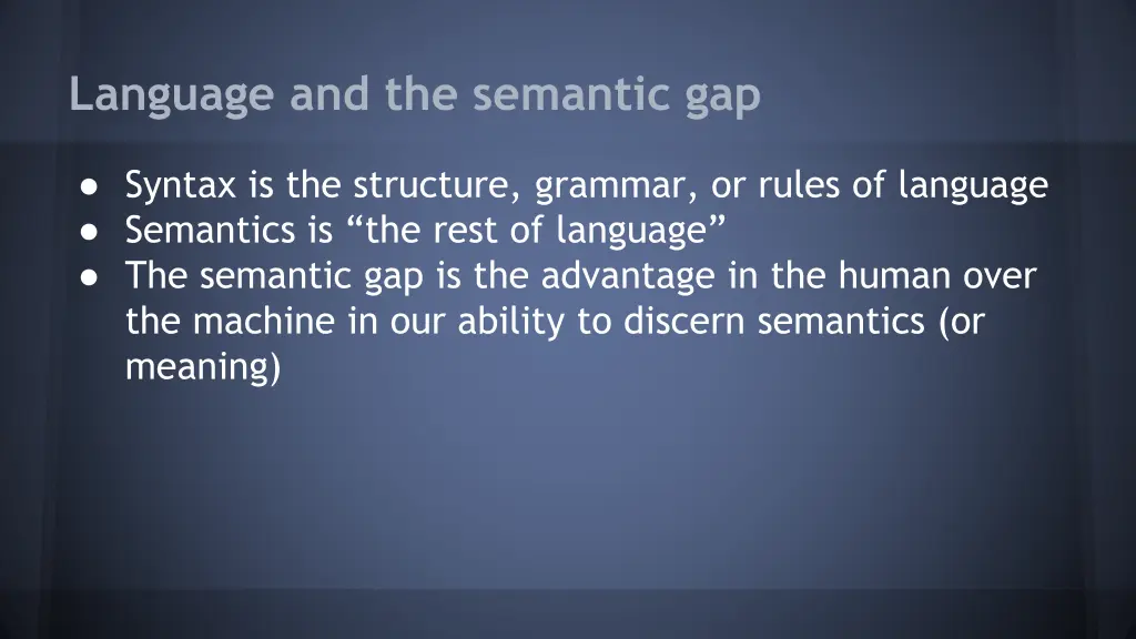 language and the semantic gap