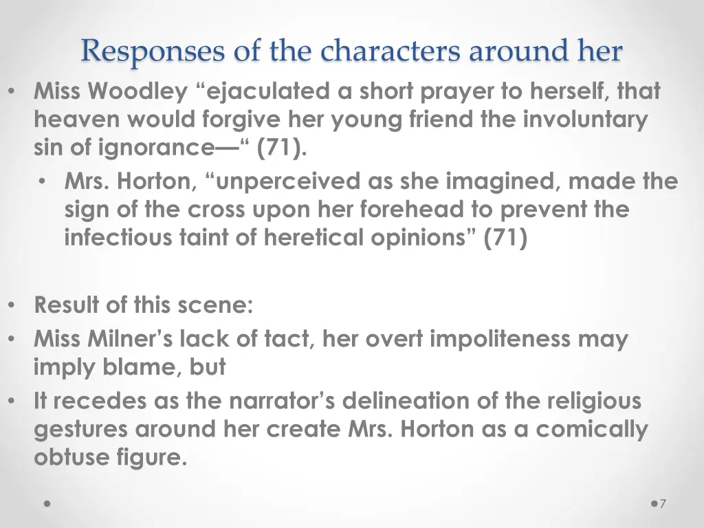 responses of the characters around her miss