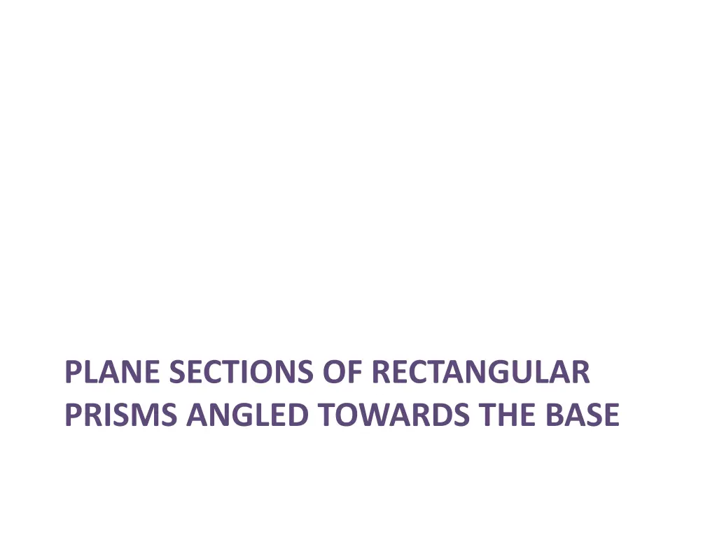 plane sections of rectangular prisms angled