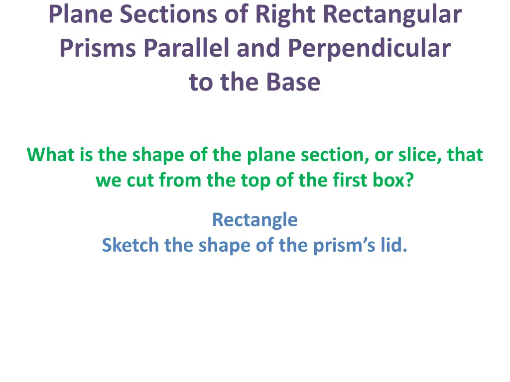 plane sections of right rectangular prisms 12