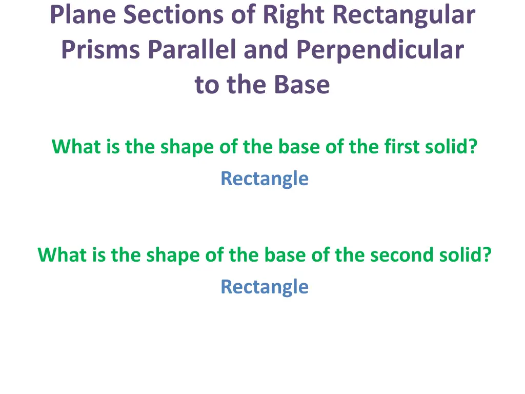 plane sections of right rectangular prisms 7