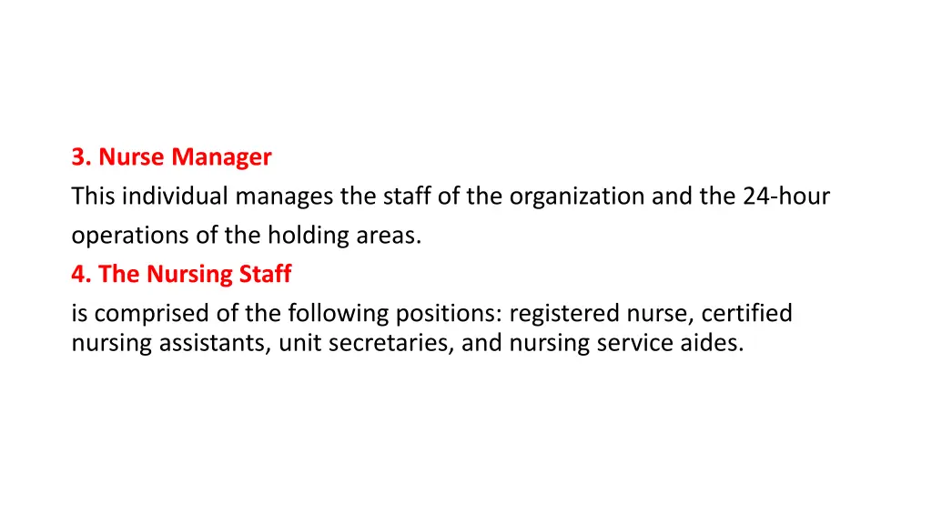 3 nurse manager this individual manages the staff