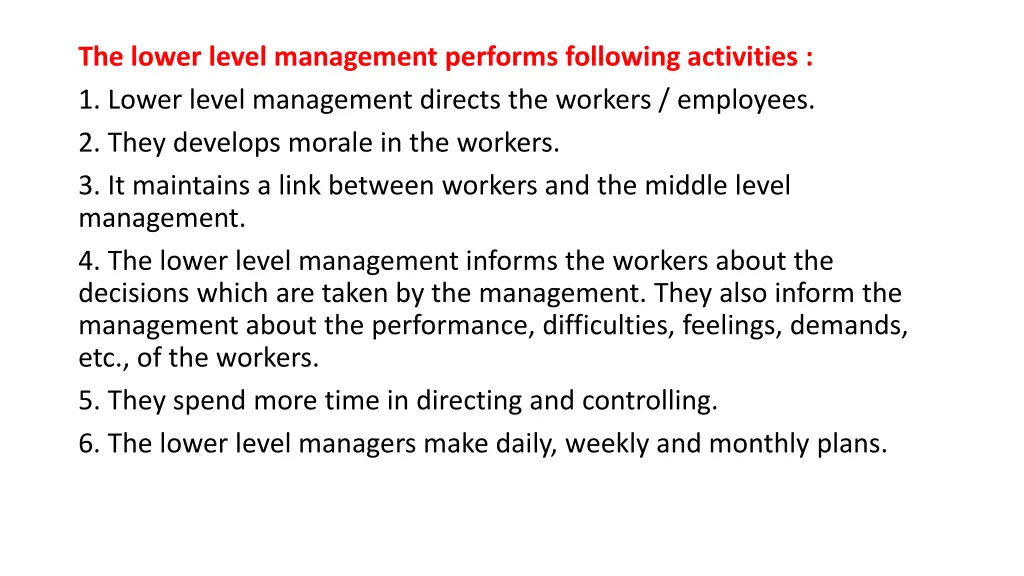 the lower level management performs following