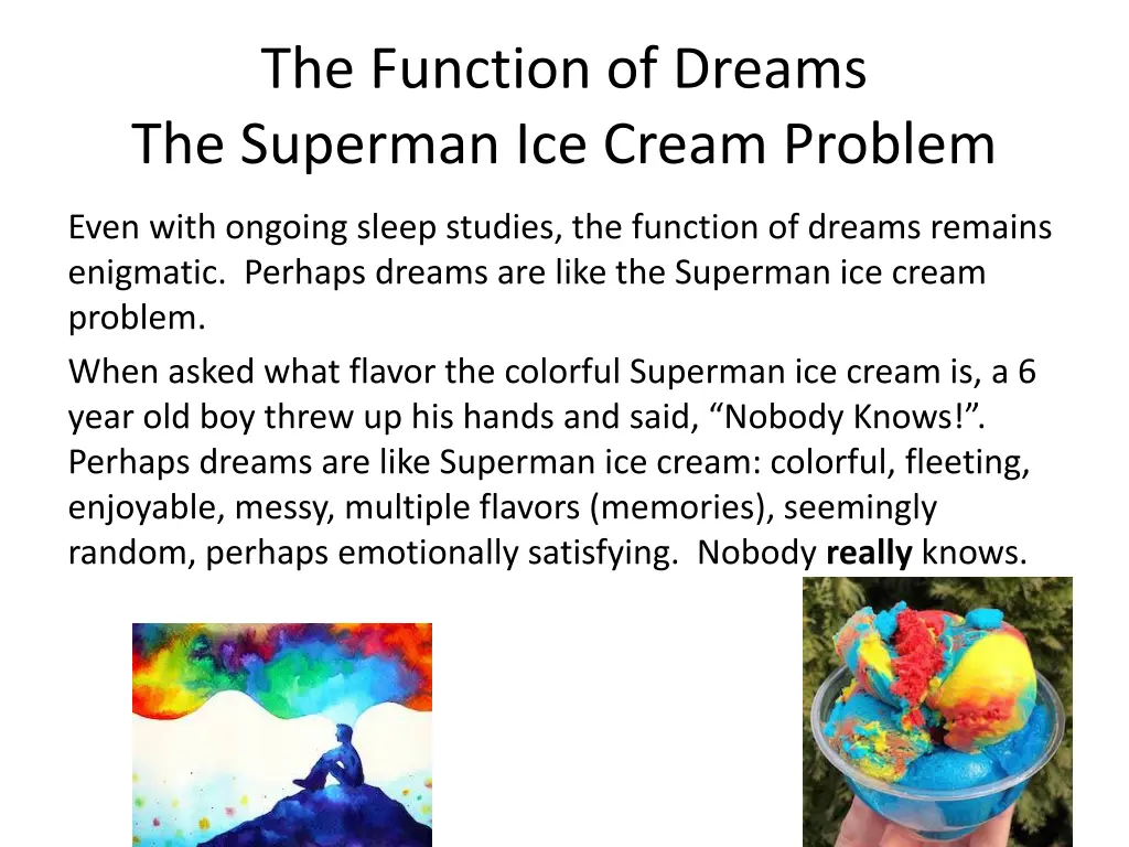 the function of dreams the superman ice cream