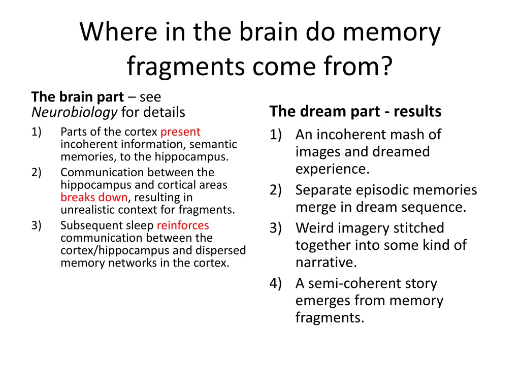 where in the brain do memory fragments come from