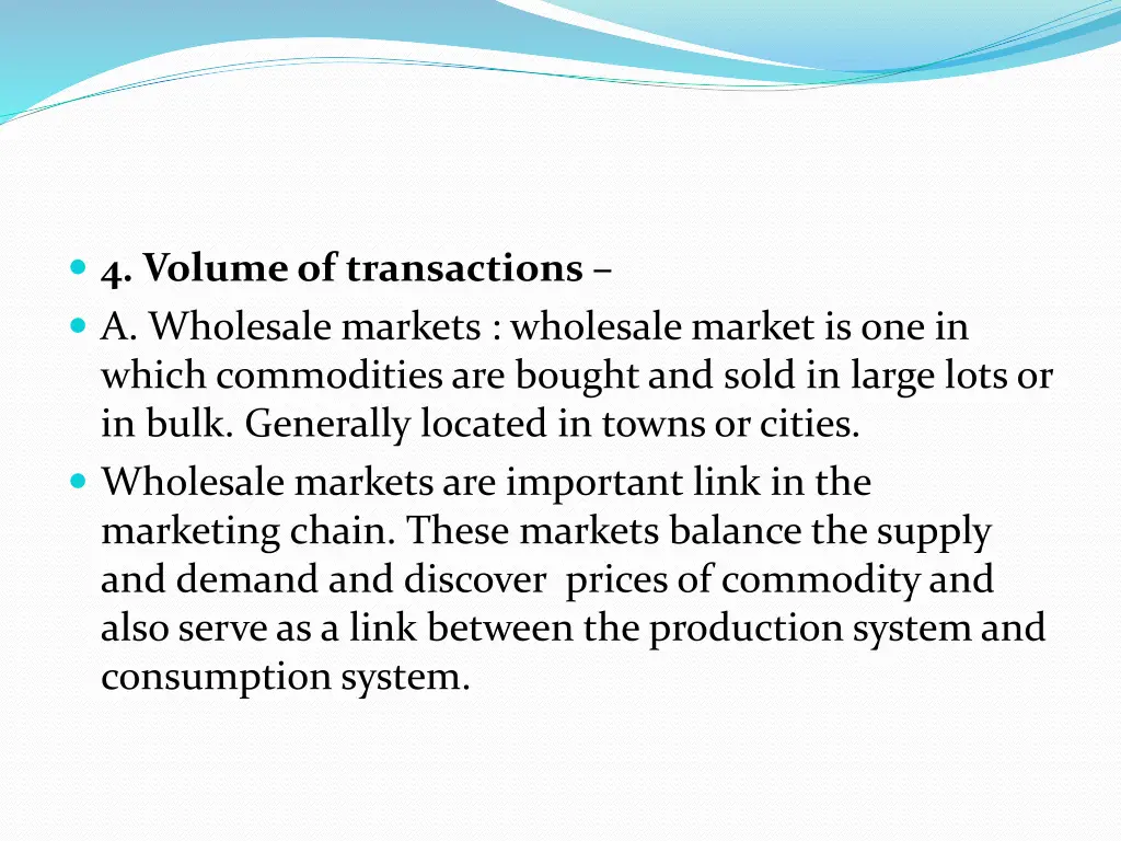 4 volume of transactions a wholesale markets