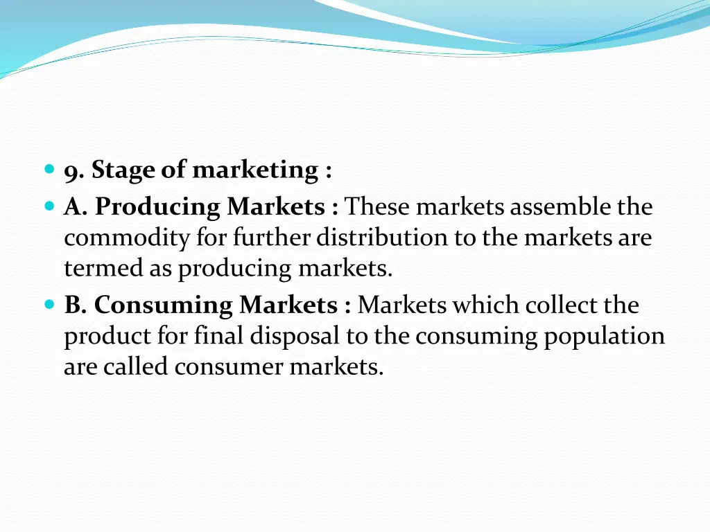 9 stage of marketing a producing markets these