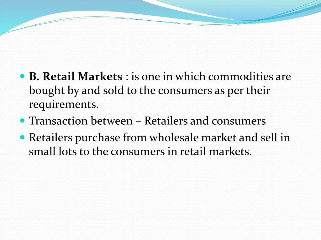 b retail markets is one in which commodities