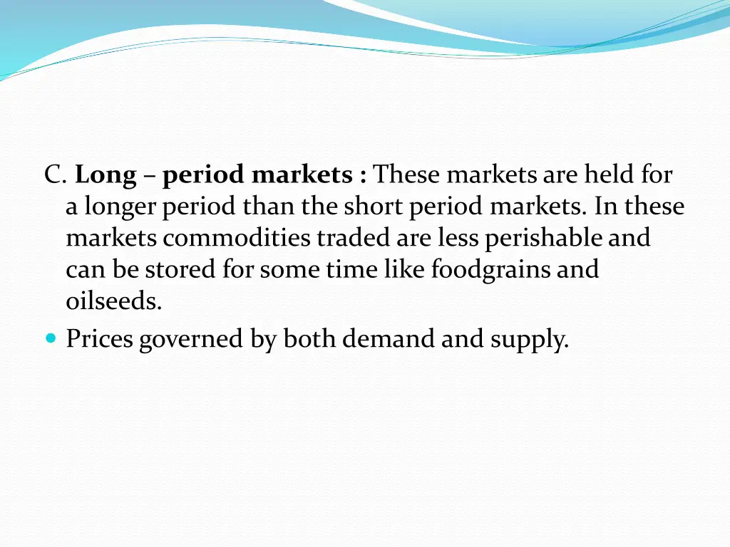 c long period markets these markets are held