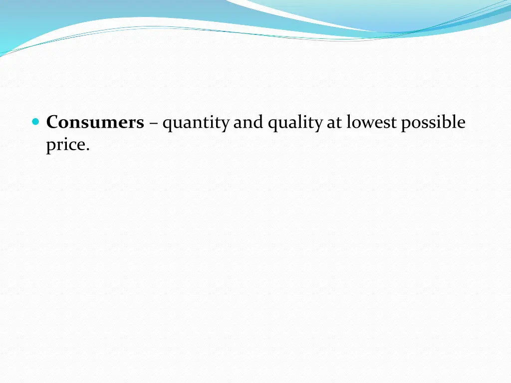 consumers quantity and quality at lowest possible