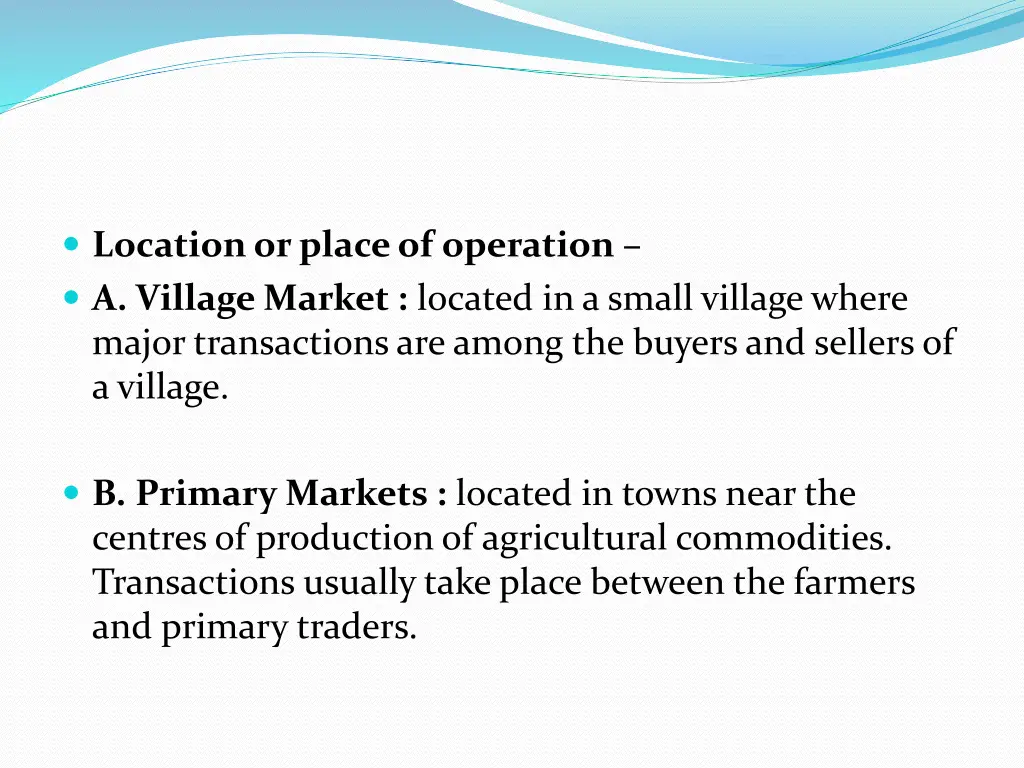 location or place of operation a village market