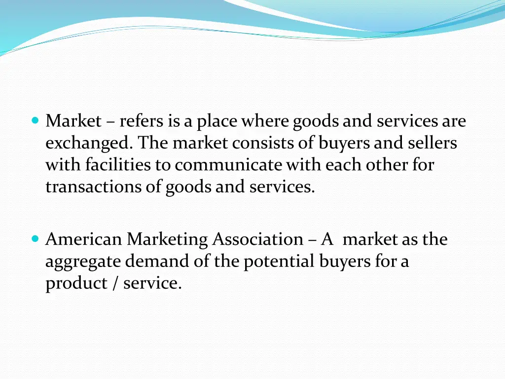 market refers is a place where goods and services