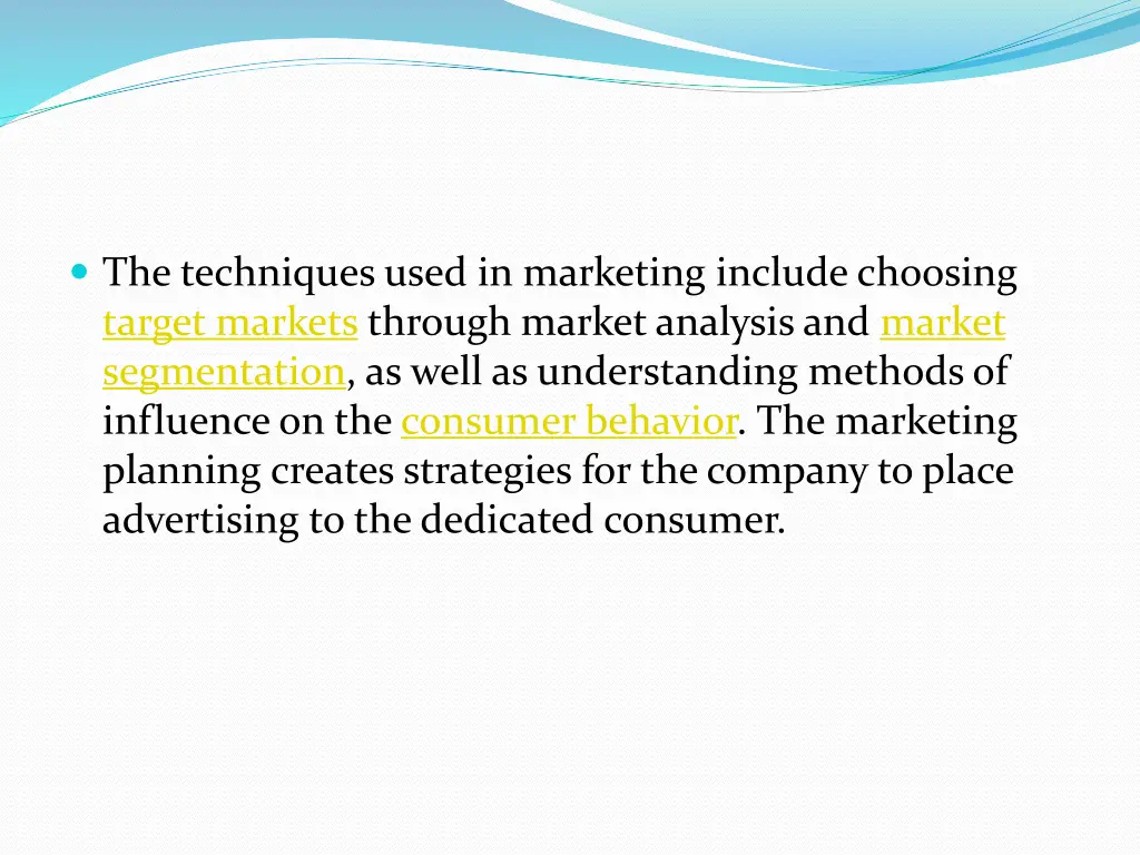 the techniques used in marketing include choosing